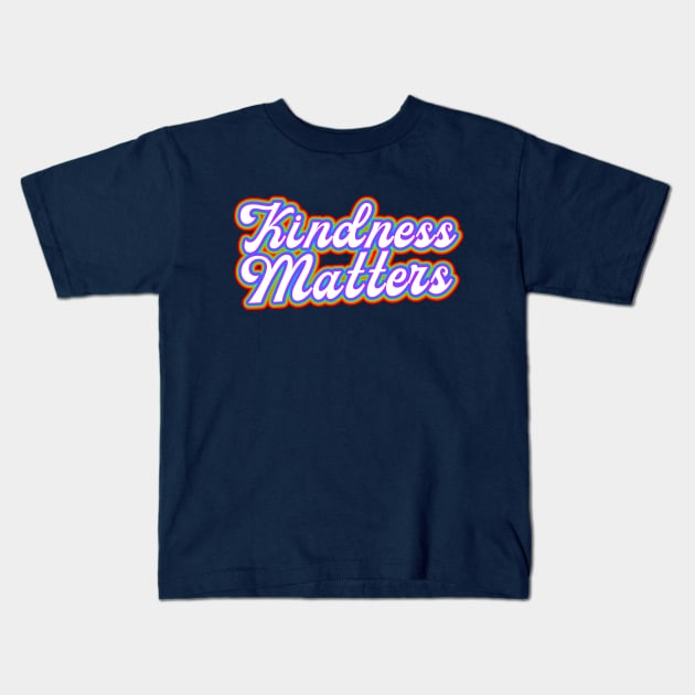 kindness matters Kids T-Shirt by Drawab Designs